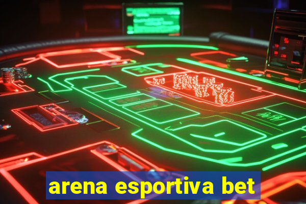 arena esportiva bet